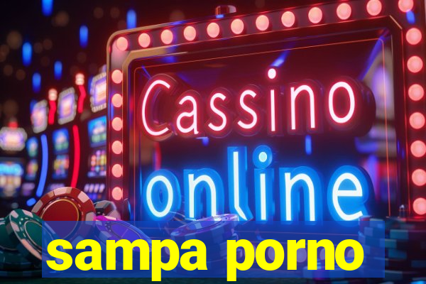 sampa porno